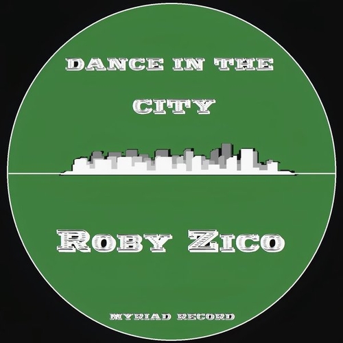 Roby Zico - Dance in the City [172022]